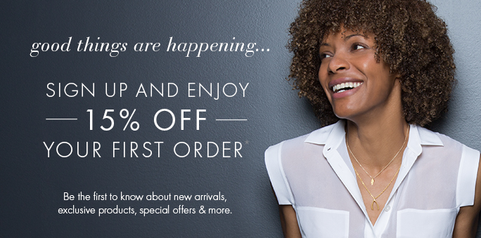 Sign Up and Enjoy 15% off Your First Order